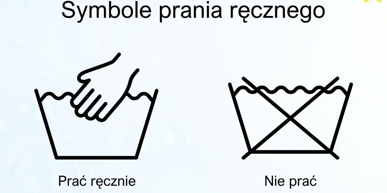 Symbole prania ręcznego: ręka w wodzie oznacza "prać ręcznie", a przekreślony symbol w wodzie oznacza "nie prać".