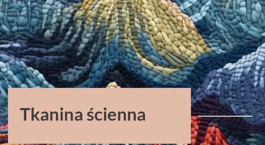 Kto wytwarza dekoracyjne tkaniny ścienne? Odkryj najlepszych producentów
